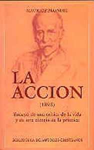La Acción (1893). Ensayo De Una Crítica De La Vida Y De Una Ciencia De La Práctica