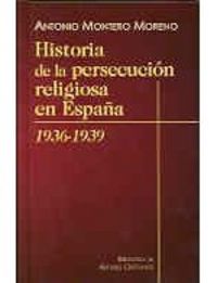 Historia De La Persecución Religiosa En España (1936-1939)