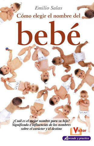 Cómo Elegir El Nombre Del Bebé