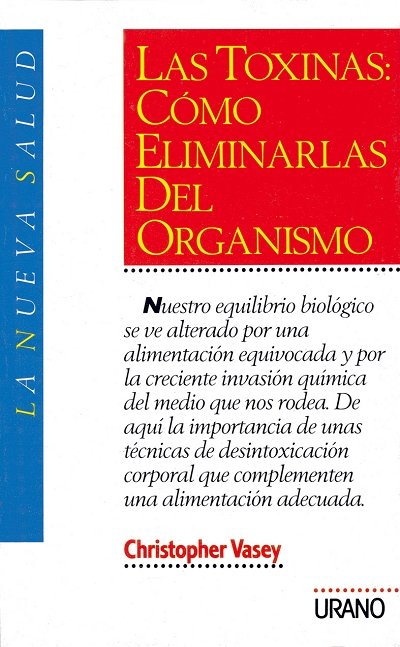 Toxinas Como Eliminarlas Del Organismo