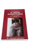 El Idiota Superviviente