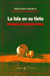 La Isla En Su Tinta, Antología De La Poesía Cubana