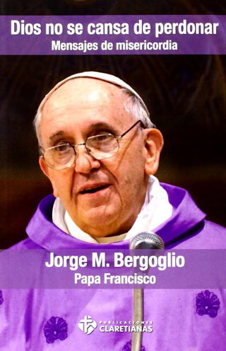 ¡Dios No Se Cansa De Perdonar!