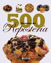 500 Recetas De Repostería