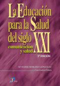 La Educación Para La Salud Del Siglo Xxi. 2ª Ed.