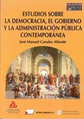 Estudios Sobre Democracia, Gobierno Y Administración Pública Contemporánea