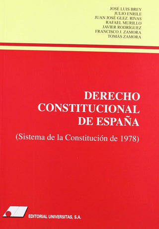 Derecho Constitucional De España : (Sistema De La Constitución De 1978)