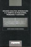 Biología Evolutiva : Introducción A La Genética De Poblaciones, Problemas Y Cuestiones