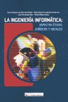 La Ingeniería Informática : Aspectos Jur¡Dicos Y Sociales