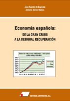 Economía Española:De La Gran Crisis A La Desigual Recuperación