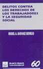 Delitos Contra Los Derechos De Los Trabajadores Y La Seguridad Social