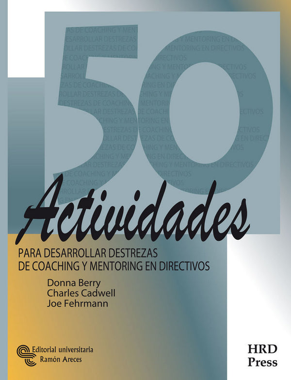 50 Actividades Para Desarrollar Destrezas De Coaching Y Mentoring En Directivos