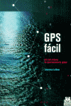 Gps Fácil. Uso Del Sistema De Posicionamiento Global