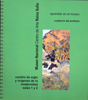 Cuaderno Del Profesor. Cambios De Siglo E Inicios De La Modernidad