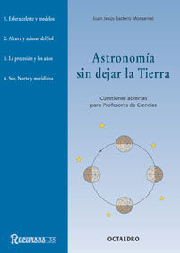 Astronomia Sin Dejar La Tierra, Cuestiones Abiertas Para Profesores De Ciencias