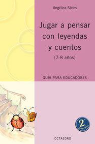Jugar A Pensar Con Leyendas Y Cuentos