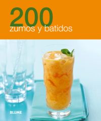 200 Zumos Y Batidos