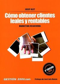 Cómo Obtener Clientes Leales Y Rentables