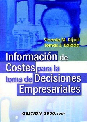 Información De Costes Para La Toma De Decisiones Empresariales