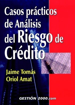 Casos Prácticos De Análisis Del Riesgo De Crédito