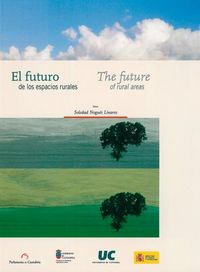 El Futuro De Los Espacios Rurales = The Future Of Rural Areas