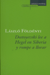 Dostoyevski Lee A Hegel En Siberia