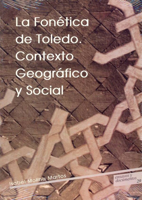 La Fonética De Toledo : Contexto Geográfico Y Social