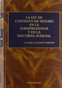 La Ley De Contrato De Seguro En La Jurisprudencia Y En La Doctrina Judicial