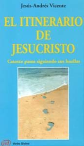 El Itinerario De Jesucristo