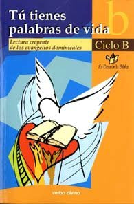 Tú Tienes Palabras De Vida - Ciclo B