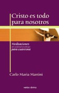 Cristo Es Todo Para Nosotros