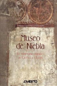 Museo De Niebla El Patrimonio Perdido De Castilla Y Leon