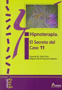 Hipnoterapia El Secreto Del Caso 11