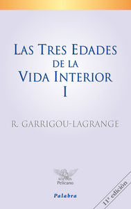Las Tres Edades De La Vida Interior (Tomo I)