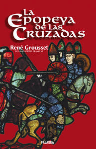 La Epopeya De Las Cruzadas