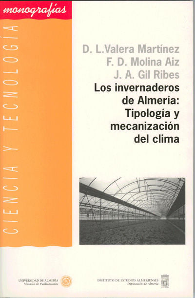 Los Invernaderos De Almería: Tipología Y Mecanización Del Clima