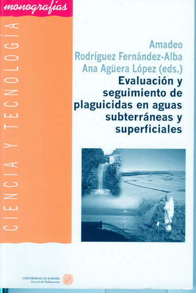 Evaluación Y Seguimiento De Pesticidas En Aguas Subterráneas Y Superficiales