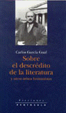 Sobre El Descrédito De La Literatura Y Otros Avisos Humanistas