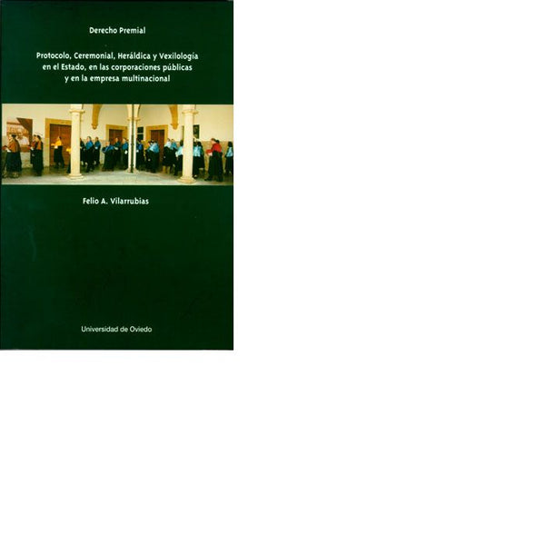 Derecho Premial. Protocolo, Ceremonial, Heráldica Y Vexilología En El Estado, En Las Corporaciones P