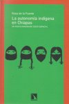 La Autonomía Indígena De Chiapas