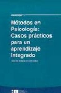 Métodos En Psicología: Casos Prácticos Para Un Aprendizaje Integrado (Contiene Cd-Rom)