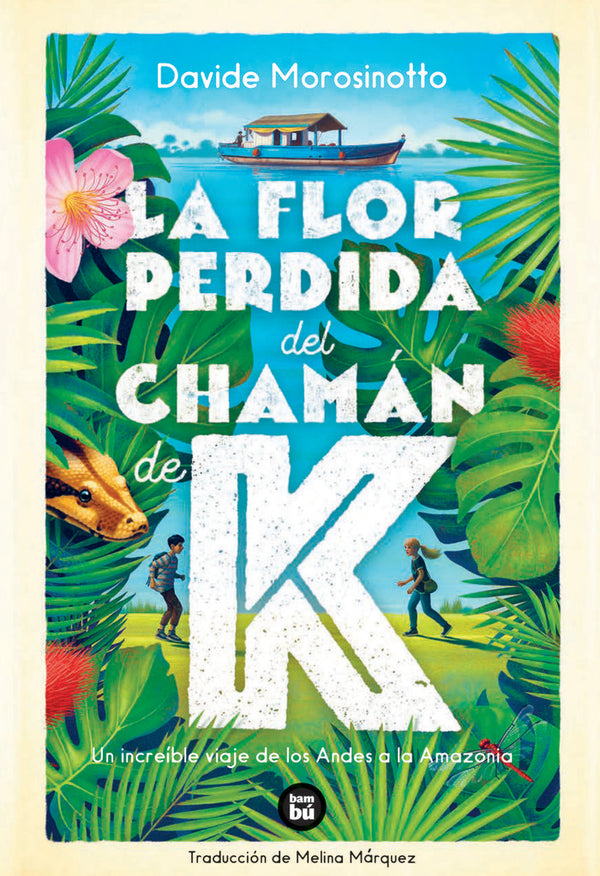 La Flor Perdida Del Chaman De K