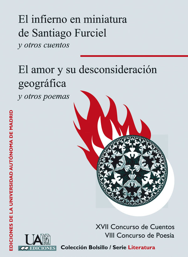 El Infierno En Miniatura De Santiago Furciel Y Otros Cuentos. El Amor Y Su Desconsideración?