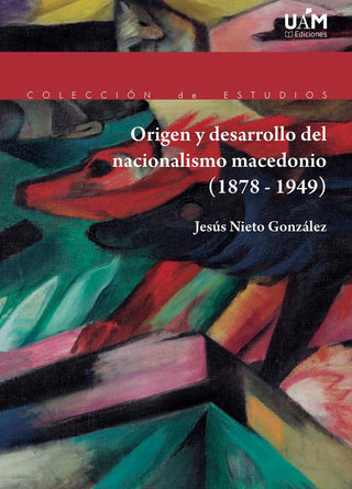 Origen Y Desarrollo Del Nacionalismo Macedonio (1878-1949)