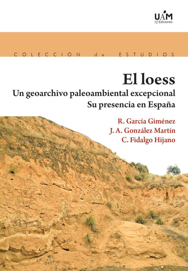 El Loess Un Georchivo Paleombiental Excepcional