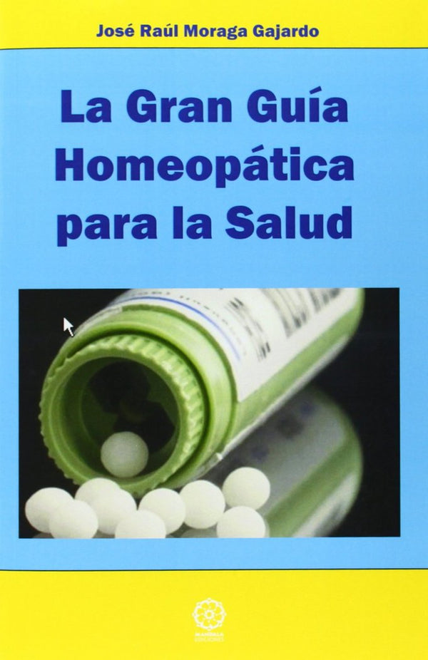 Gran Guía Homeopática Para La Salud, La