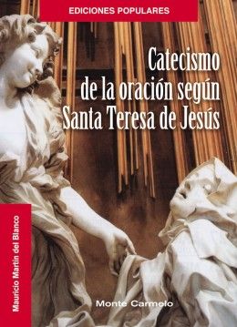 Catecismo De La Oración Según Santa Teresa De Jesús