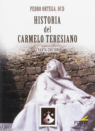 Historia Del Carmelo Teresiano