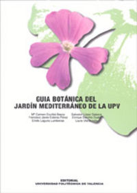 Guía Botánica Del Jardín Mediterráneo De La Upv