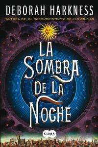 La Sombra De La Noche (El Descubrimiento De Las Brujas 2)